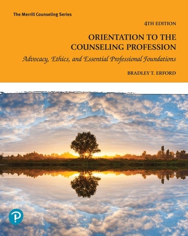 Orientation to the Counseling Profession: Advocacy, Ethics, and Essential Professional Foundations, 4th Edition Cover Image