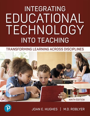  Integrating Educational Technology into Teaching: Transforming Learning Across Disciplines, 9th Edition Cover Image