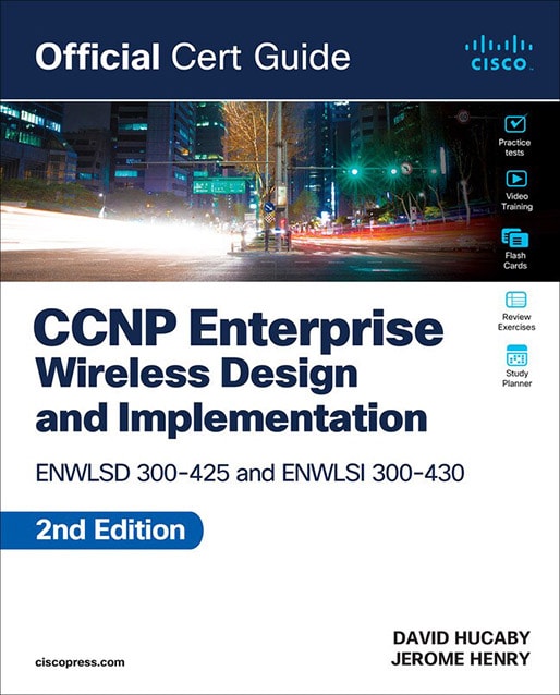 CCNP Enterprise Wireless Design ENWLSD 300-425 and Implementation ENWLSI 300-430 Official Cert Guide - Cover Image