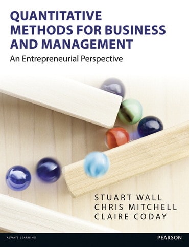 Quantitative Methods for Business and Management: An Entrepreneurial Perspective