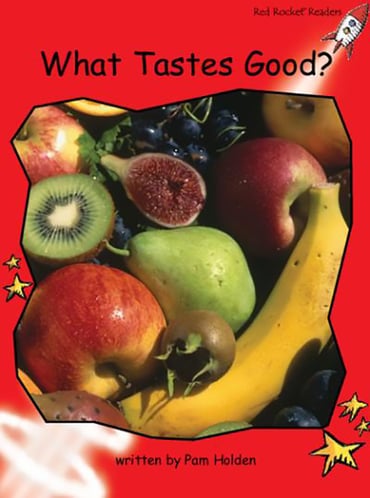 Red Rocket Readers: Early Level 1 Non-Fiction Set A: What Tastes Good? (Reading Level 3/F&P Level C)